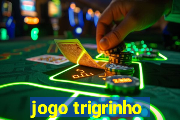 jogo trigrinho